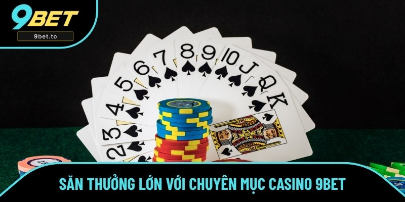 Áp dụng chiến thuật khi đặt cược casino tại 9BET Áp dụng chiến thuật khi đặt cược casino tại 9BET
