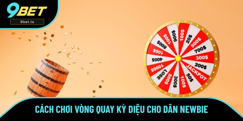 Hướng dẫn chi tiết từ A đến Z cách chơi cho newbie