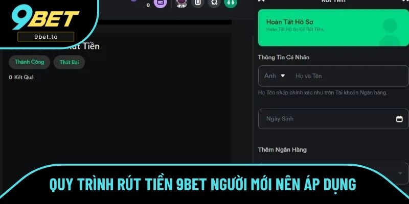Quy trình rút tiền 9BET người mới nên áp dụng Quy trình rút tiền 9BET người mới nên áp dụng