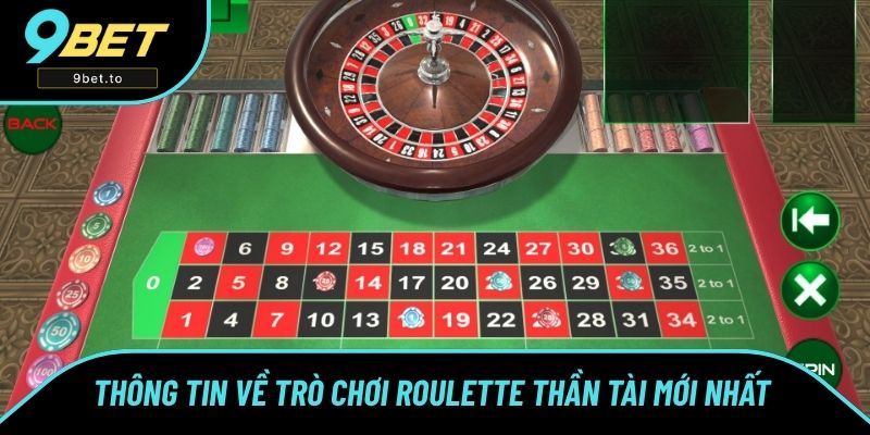 Thông tin về trò chơi roulette thần tài mới nhất 