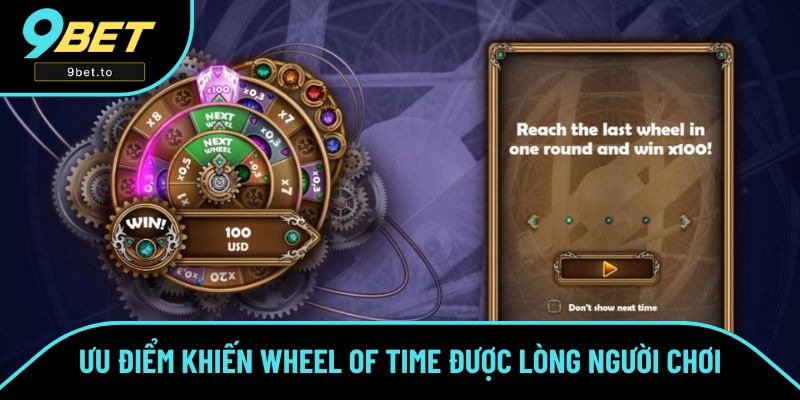 Ưu điểm của Wheel of Time